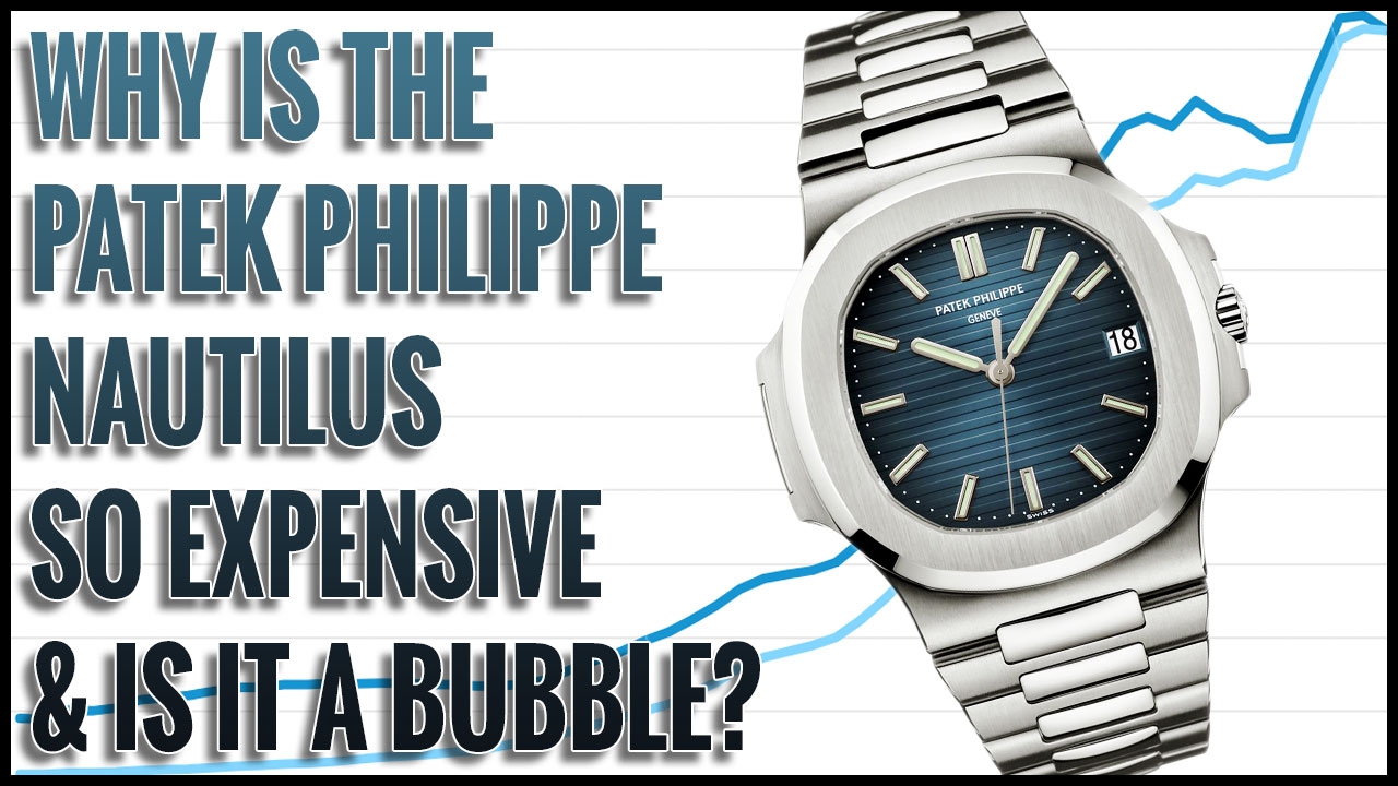 Why Is The Patek Philippe Nautilus So Expensive